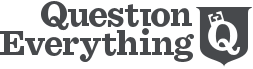 Question Everything